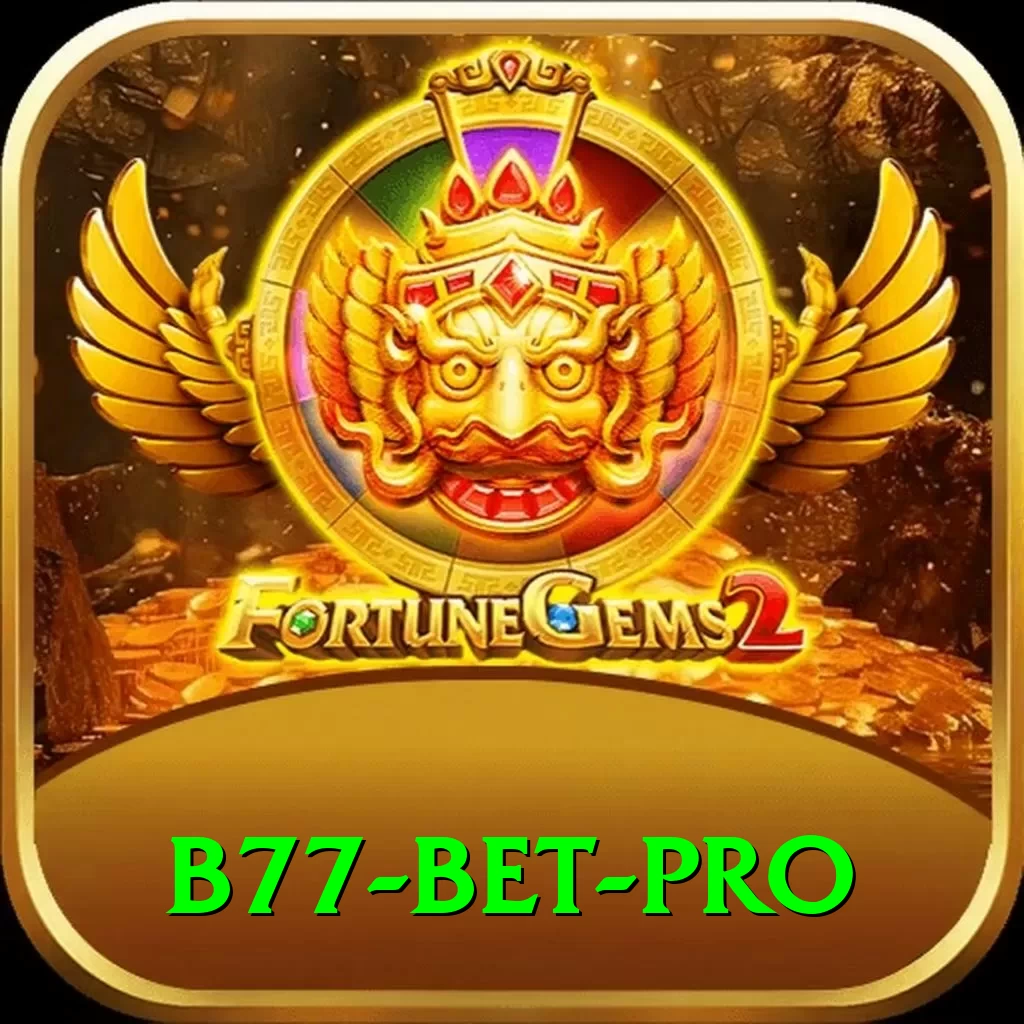 B77 Bet Pro New - 2